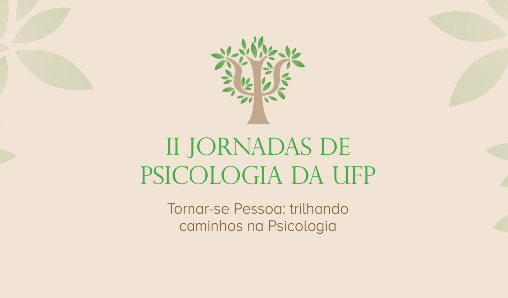 II Jornadas de Psicologia da Universidade Fernando Pessoa